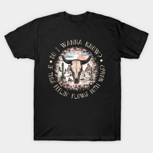 Do I Wanna Know If This Feelin' Flows Both Ways Bulls Leopard T-Shirt